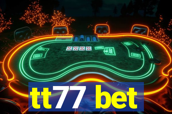 tt77 bet